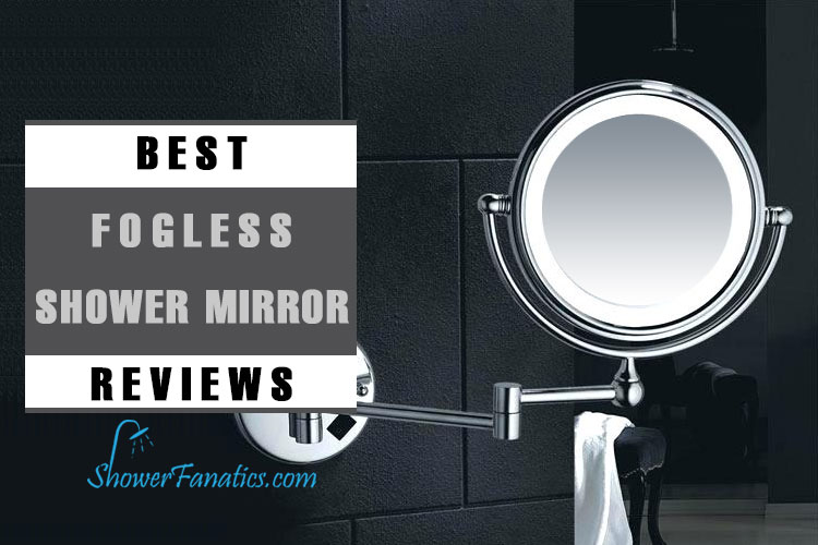 9 Best Fogless Shower Mirrors For 2023 Shower Fanatics 